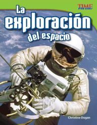 Title: La exploración del espacio (Space Exploration) (TIME FOR KIDS Nonfiction Readers), Author: Christine Dugan