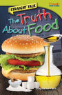 Straight Talk: The Truth About Food (TIME FOR KIDS Nonfiction Readers)