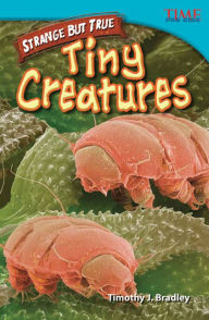 Strange but True: Tiny Creatures (TIME FOR KIDS Nonfiction Readers)