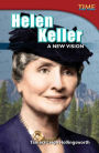 Helen Keller: A New Vision (TIME FOR KIDS Nonfiction Readers)