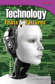 Technology Feats & Failures (TIME FOR KIDS Nonfiction Readers)