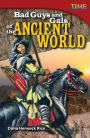 Bad Guys and Gals of the Ancient World (TIME FOR KIDS Nonfiction Readers)