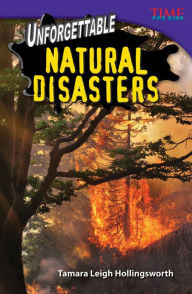 Title: Unforgettable Natural Disasters, Author: Tamara Hollingsworth