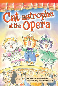 Title: Cat-astrophe at the Opera, Author: Janeen Brian