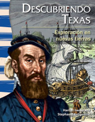 Title: Descubriendo Texas: Exploración en nuevas tierras, Author: Harriet Isecke