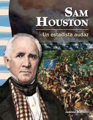 Title: Sam Houston: Un estadista audaz, Author: Joanne Mattern