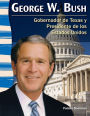 George W. Bush: Gobernador de Texas y Presidente de los Estados Unidos