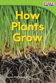 Title: How Plants Grow, Author: Dona Herweck Rice