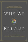 Why We Belong: Evangelical Unity and Denominational Diversity
