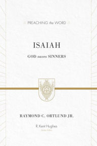 Title: Isaiah: God Saves Sinners, Author: Ray Ortlund