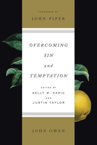 Title: Overcoming Sin and Temptation, Author: John Owen