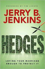 Title: Hedges: Loving Your Marriage Enough to Protect It, Author: Jerry B. Jenkins