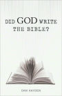 Did God Write the Bible?