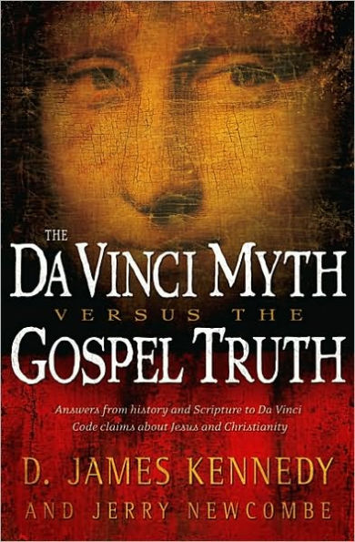 The Da Vinci Myth versus the Gospel Truth