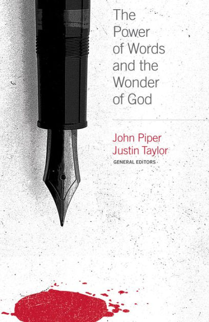 the-power-of-words-and-the-wonder-of-god-by-john-piper-nook-book