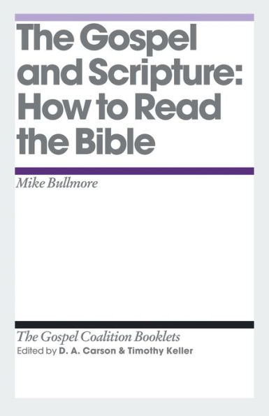 The Gospel and Scripture: How to Read the Bible