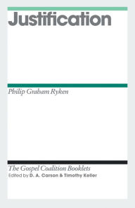 Title: Justification, Author: Philip Graham Ryken