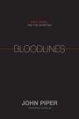 Bloodlines (Foreword by Tim Keller): Race, Cross, and the Christian