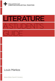 Title: Literature: A Student's Guide, Author: Louis Markos