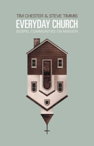 Everyday Church: Gospel Communities on Mission