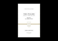 Title: The Psalms: Rejoice, the Lord Is King (Volume 2, Psalms 42 to 106), Author: James Johnston