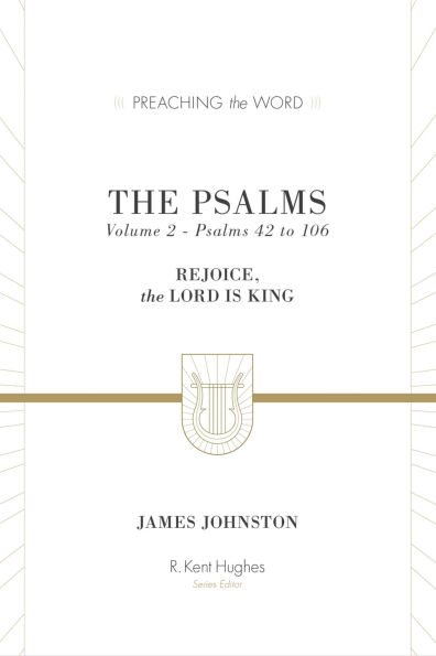 The Psalms (Volume 2, Psalms 42 to 106): Rejoice, the Lord Is King