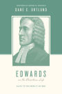 Edwards on the Christian Life: Alive to the Beauty of God