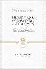 Philippians, Colossians, and Philemon: The Fellowship of the Gospel and The Supremacy of Christ