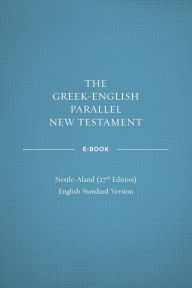 Title: Greek-English Parallel New Testament ebook: NA27-ESV, Author: Crossway Bibles