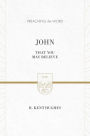 John: That You May Believe