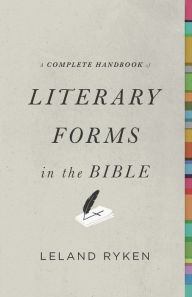 Title: A Complete Handbook of Literary Forms in the Bible, Author: Leland Ryken