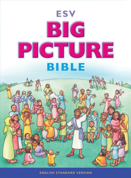 ESV Big Picture Bible (Hardcover)