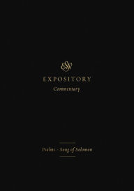 Title: ESV Expository Commentary: Psalms-Song of Solomon (Volume 5), Author: Iain M. Duguid