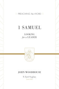 Title: 1 Samuel: Looking for a Leader, Author: John Woodhouse