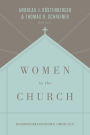 Women in the Church: An Interpretation and Application of 1 Timothy 2:9-15 (Third Edition)