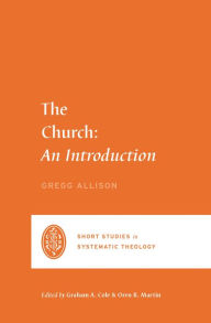 Title: The Church: An Introduction, Author: Gregg R. Allison
