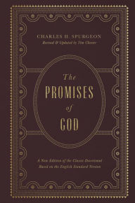 Title: The Promises of God: A New Edition of the Classic Devotional Based on the English Standard Version, Author: Charles H. Spurgeon