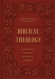 Title: Biblical Theology: A Canonical, Thematic, and Ethical Approach, Author: Andreas J. Köstenberger