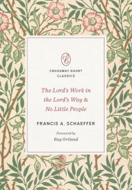 Title: The Lord's Work in the Lord's Way and No Little People, Author: Francis A. Schaeffer
