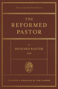 Title: The Reformed Pastor: Updated and Abridged, Author: Richard Baxter