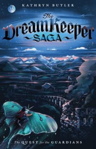 Title: The Quest for the Guardians (The Dream Keeper Saga Book 4), Volume 4, Author: Kathryn Butler