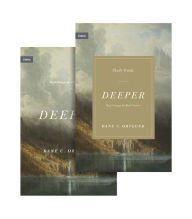 Title: Deeper: Real Change for Real Sinners (Book and Study Guide), Author: Dane Ortlund