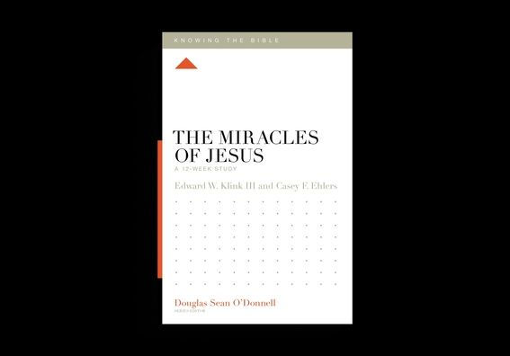 The Miracles of Jesus: A 12-Week Study