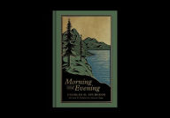 Title: Morning and Evening: A New Edition of the Classic Devotional Based on The Holy Bible, English Standard Version, Author: Charles H. Spurgeon