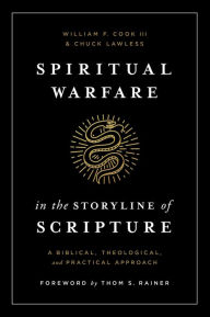 Free download textbook pdf Spiritual Warfare in the Storyline of Scripture: A Biblical, Theological, and Practical Approach by William F. Cook III, Chuck Lawless 9781433648304 ePub FB2 CHM in English