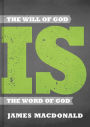 The Will of God is the Word of God