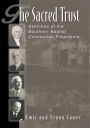 The Sacred Trust: Sketches of the Southern Baptist Convention Presidents