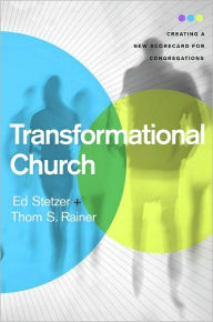Title: Transformational Church: Creating a New Scorecard for Congregations, Author: Ed Stetzer