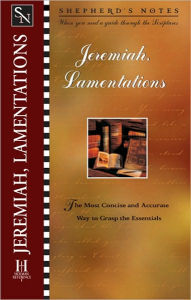 Title: Shepherd's Notes: Jeremiah & Lamentations, Author: Paul R. House