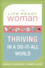 The Life Ready Woman: Thriving in a Do-It-All World